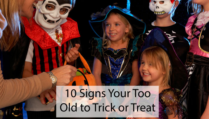 Too Old To Trick or Treat