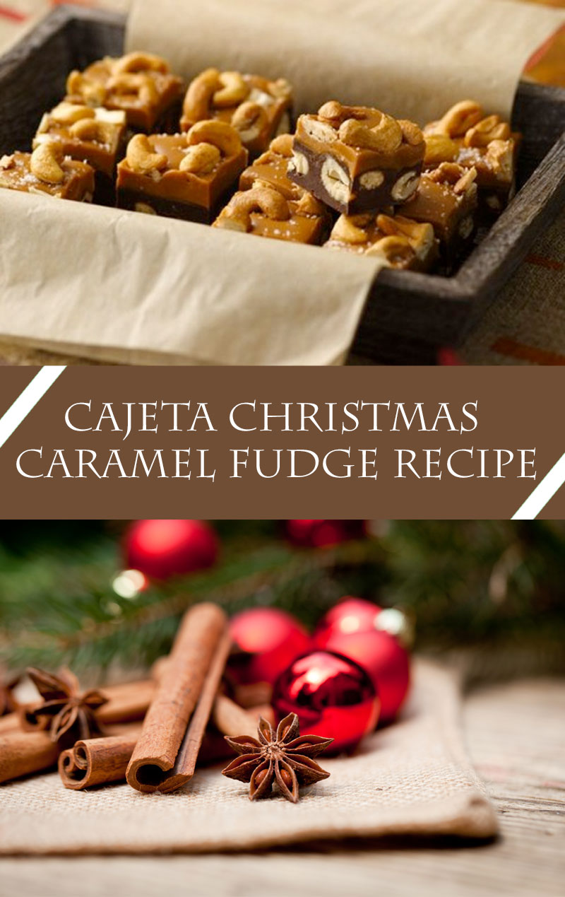 Cajeta Christmas Fudge Recipe