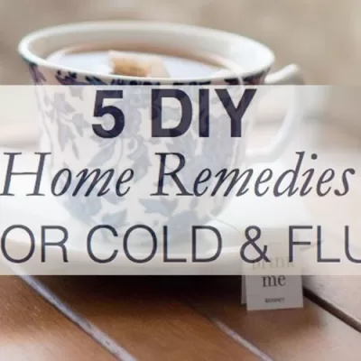 Home Remedies for the Cold and Flu