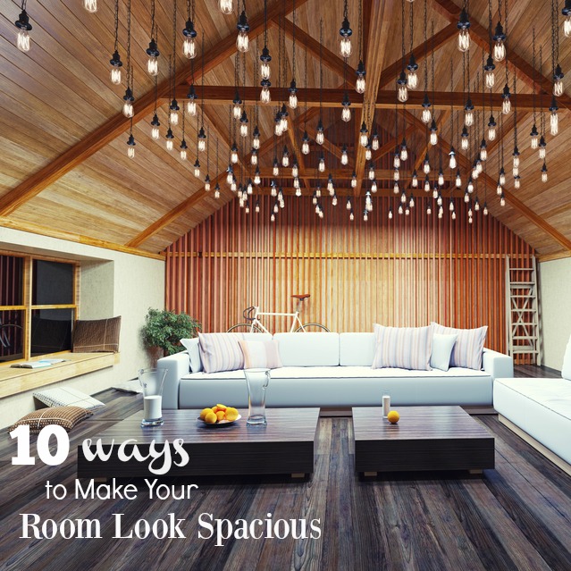 10 Ways to Make Your Room Look Spacious