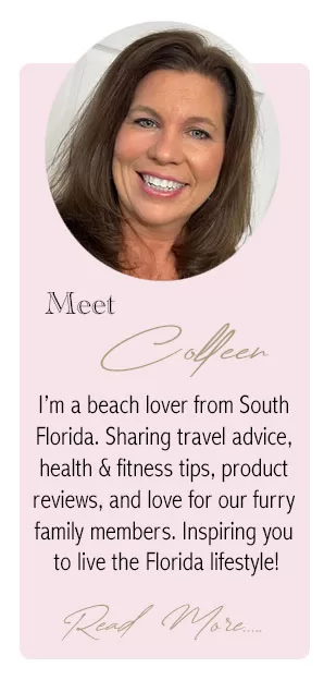 I’m a beach lover from South 
Florida. Sharing travel advice, 
health & fitness tips, product 
reviews, and advice for your 
furry family member. Inspiring 
you to live the Florida lifestyle!